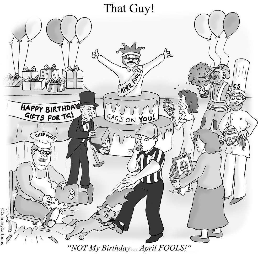 April Fools! 

culinarycartoons.com