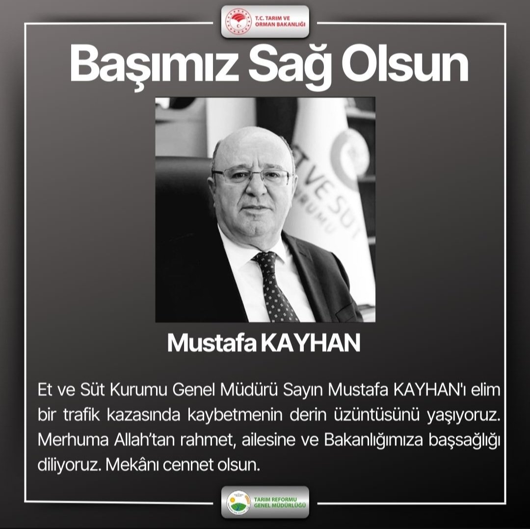 Et ve Süt Kurumu Genel Müdürü Sayın Mustafa KAYHAN'ı elim bir trafik kazasında kaybetmenin derin üzüntüsünü yaşıyoruz.

Merhuma Allah’tan rahmet, ailesine ve Bakanlığımıza başsağlığı diliyoruz. 

Mekânı cennet olsun.

<a href="/TCTarim/">T.C. Tarım ve Orman Bakanlığı</a>  
<a href="/ibrahimyumakli/">İbrahim Yumaklı</a> 
<a href="/ahmtbgc/">Ahmet Bağcı</a> 
@oyildiz3806