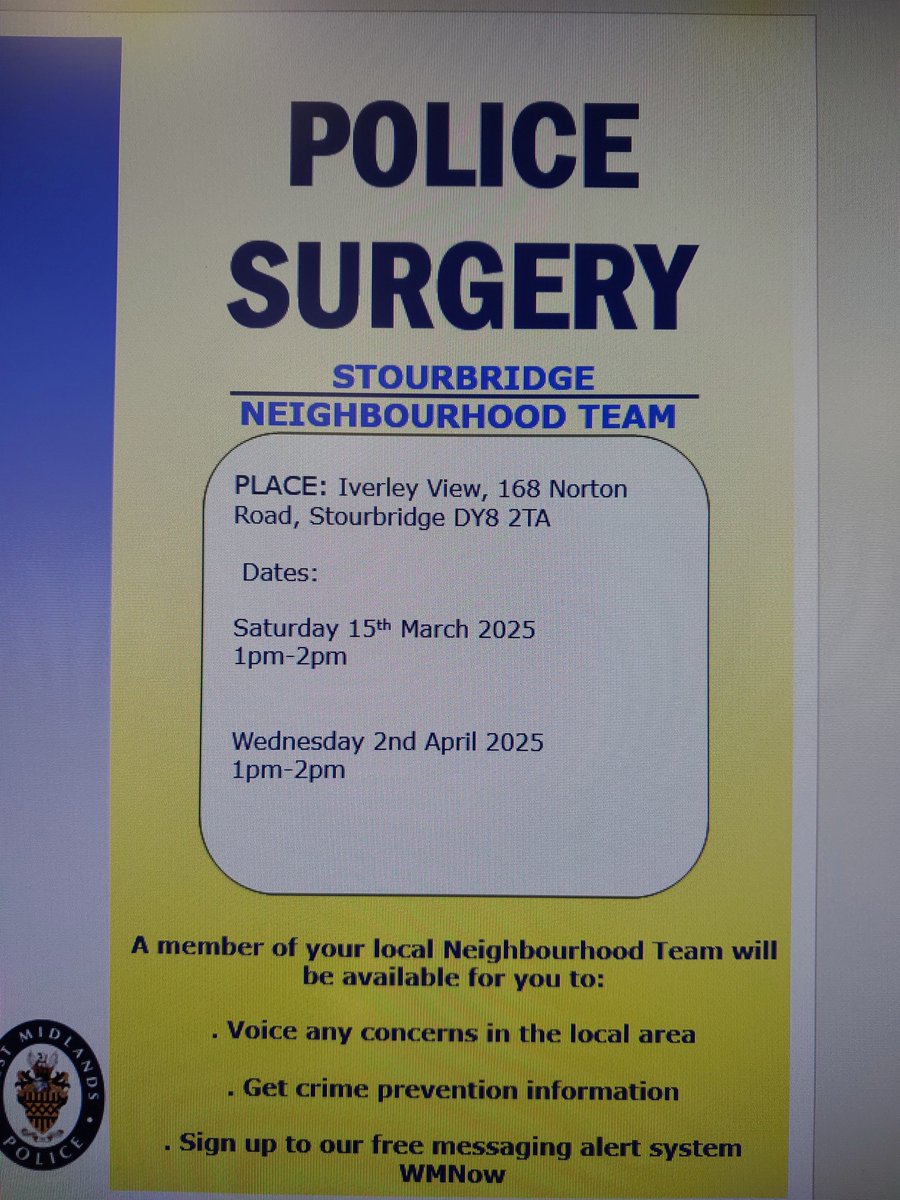 Just a reminder to say that Stourbridge neighbourhood team will be at barchester care home hosting a police surgery tomorrow. Details on poster below