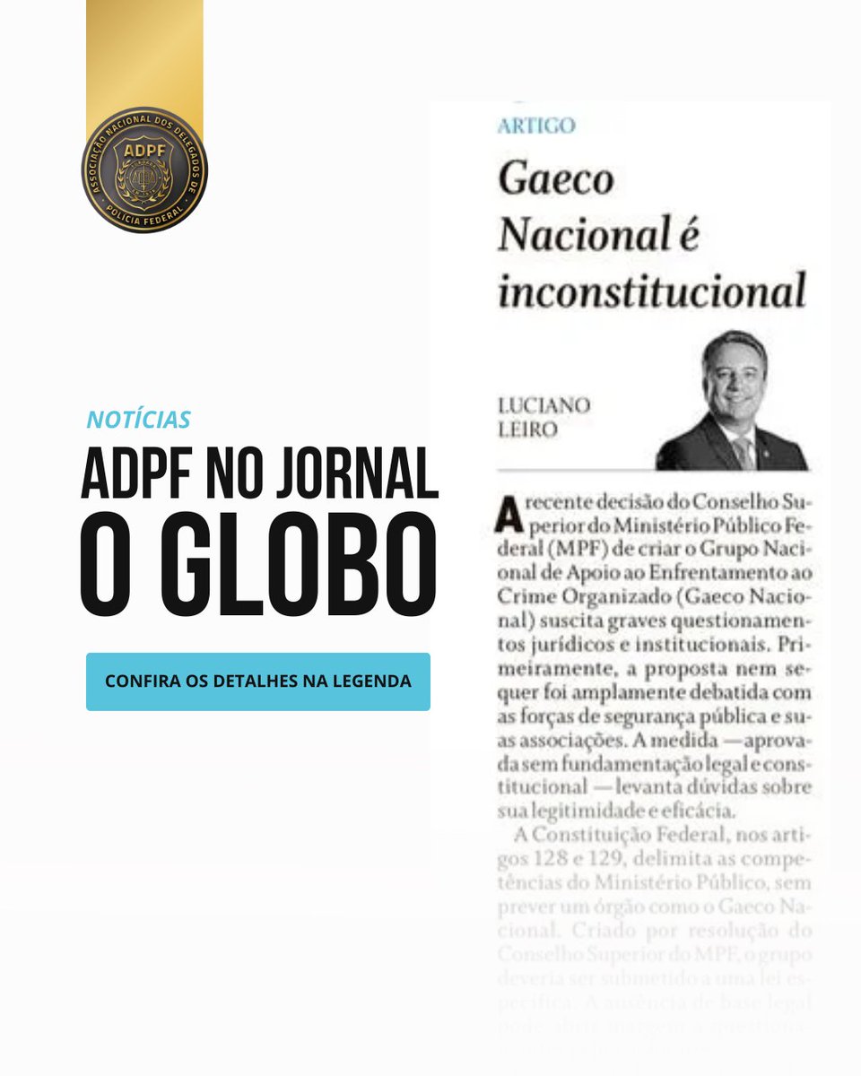 🚨 A ADPF está no O Globo!
O presidente Dr. Luciano Leiro assina artigo no jornal alertando sobre a inconstitucionalidade do Gaeco Nacional. A publicação reforça a defesa da legalidade, das instituições consolidadas e do fortalecimento da PF no combate ao crime.