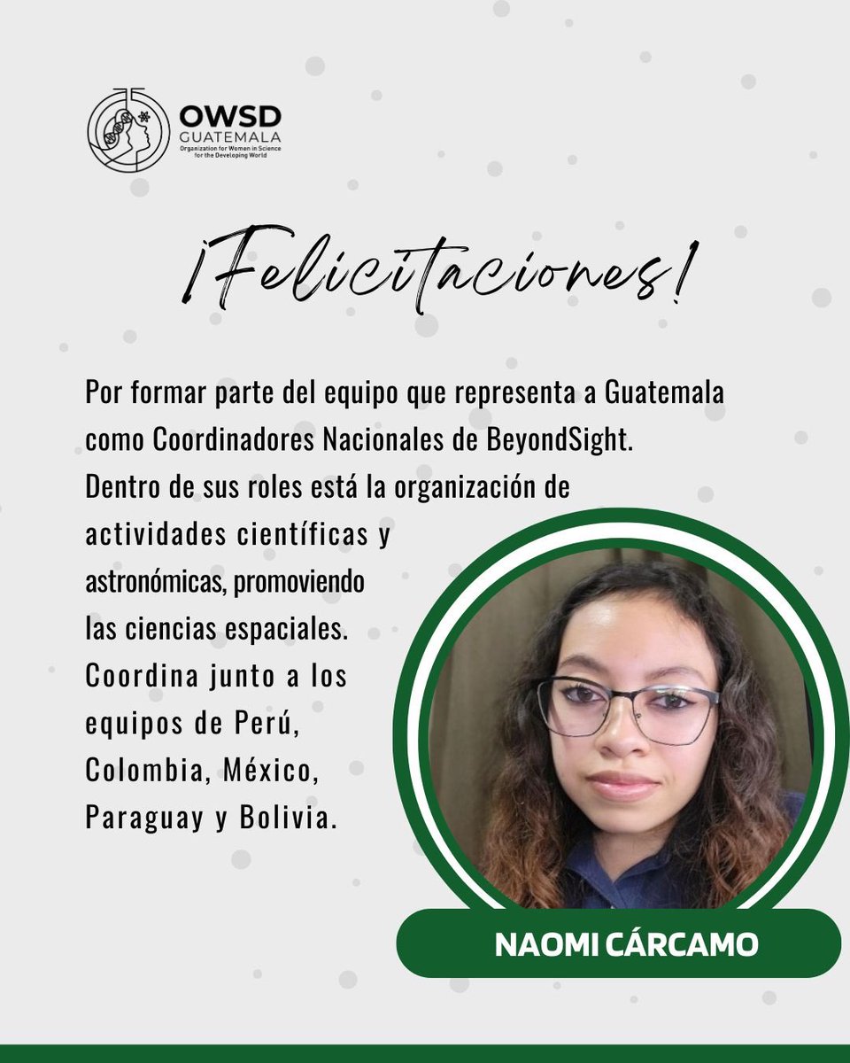 ¡Felicidades a Naomi Cárcamo, integrante de nuestros equipos de Diseño y Divulgación, quien formará parte del equipo de coordinadoras del proyecto BeyondSight, quienes representarán a Guatemala en este proyecto maravilloso! 🇬🇹🚀🌌