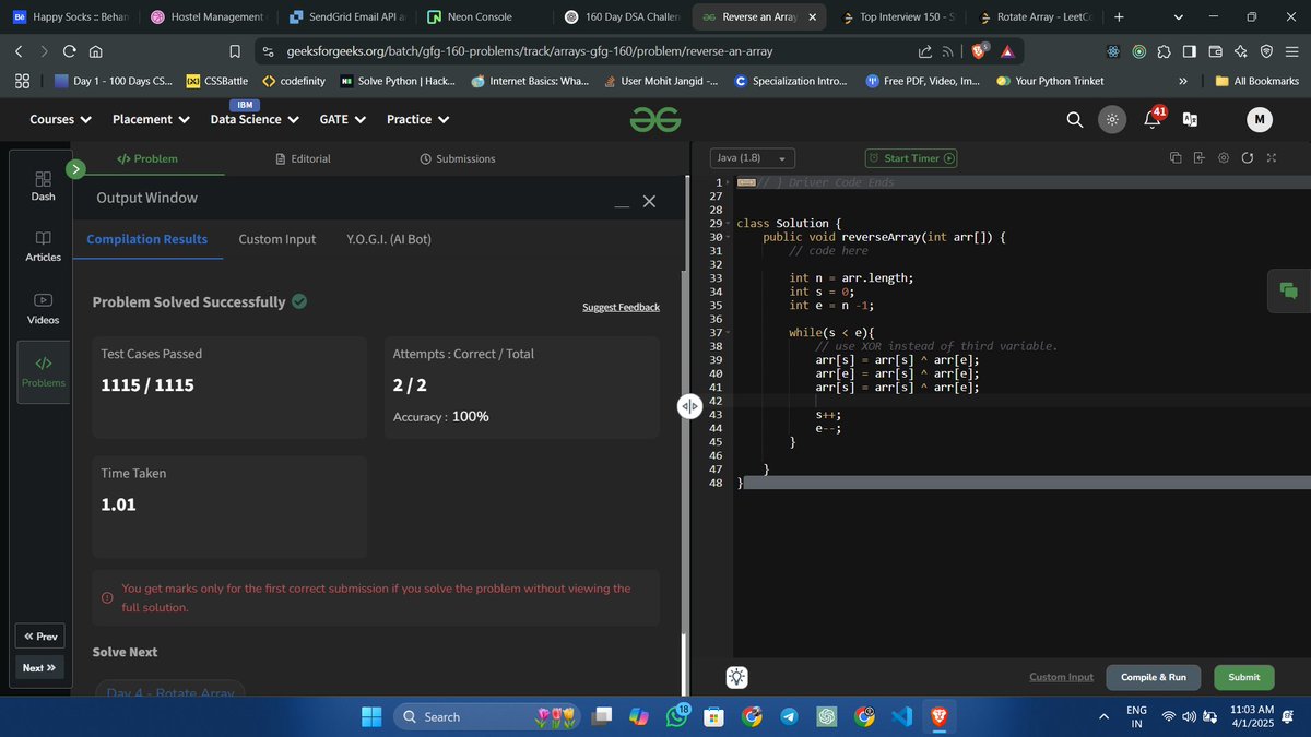 itz_mohit_014's tweet image. 🚀Day 3 of #gfg160 - #DSA Problem-Solving Challenge!
Problem: Reverse an Array
Time Complexity: O(n) Who's solving DSA too? Let's connect!
Approach: Two pointer with swapping in place using XOR
#GeeksforGeeks #CodingChallenge #ProblemSolving #GeekStreak2025 #LearnEveryday