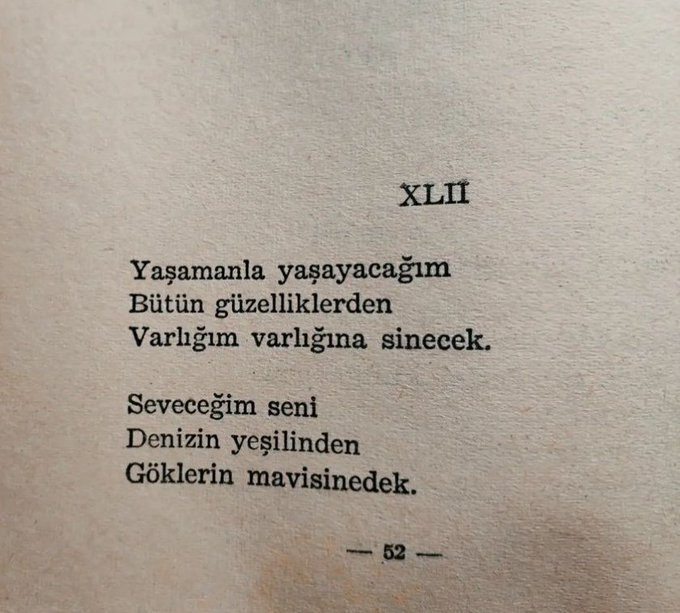 Seveceğim seni
Denizin yeşilinden
Göklerin mavisinedek.

Fazıl Hüsnü Dağlarca