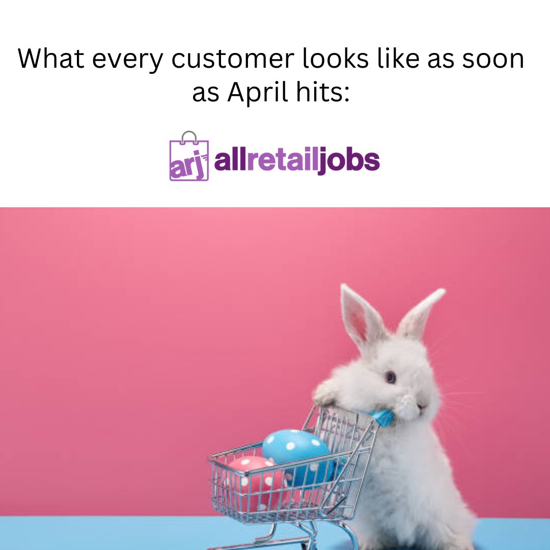 AllRetailJobs's tweet image. #retail #retailhumor #april #happyapril #easter