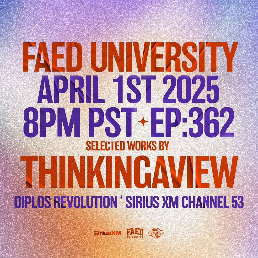WEAREFAED's tweet photo. Special guest set from @thinkingaview — Tonight 8pm PST @SIRIUSXM Ch. 53 #FAEDUniversity on Diplo’s Revolution https://t.co/XjWrDtS9Pa