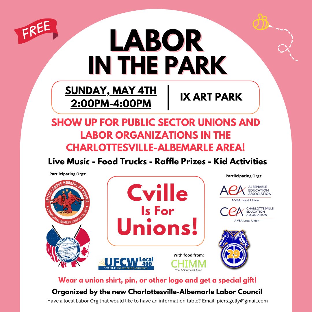 Come join us at IX, May 4th, 2-4pm, bring everyone you know! Labor songs, activities, food trucks, and lots of proud union members -- your neighbors, friends, and colleagues -- hoping to meet you and enjoy a beautiful day together. Cville is for unions ✊