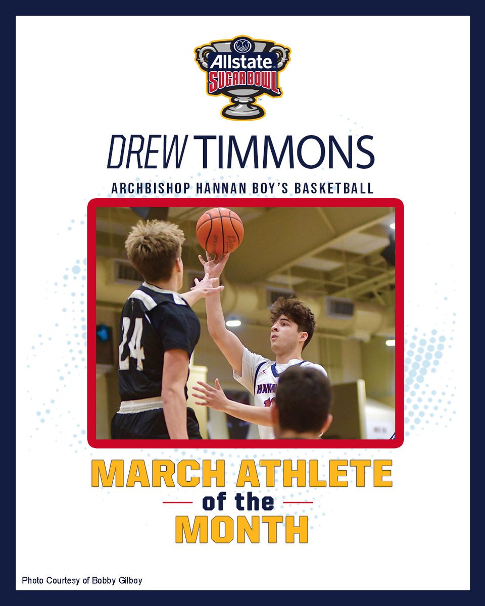 🏆 <a href="/Allstate/">Allstate</a> #SugarBowl Athlete of the Month

🏀  Drew Timmons, Archbishop Hannan Basketball

Recently selected as Louisiana’s Gatorade Basketball Player of the Year, Timmons led Hannan to its 2nd state title in four years, averaging 18 PPG over four March playoff games!