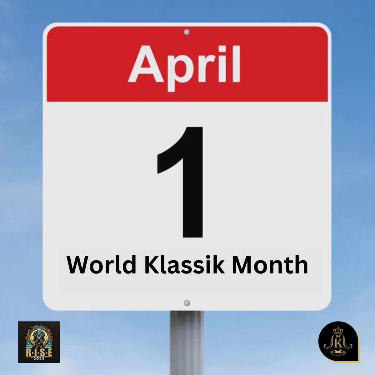 Bye-bye, April Fools—hello, World Klassik Month! Time to trade pranks for epic beats and real vibes. Let’s rise as one, Klassik style! 
#WorldKlassikMonth #RiseAsOne #KlassikNation