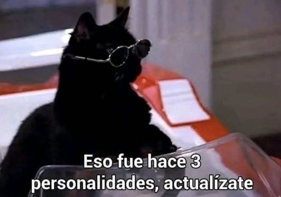 *Me sacan cosas que hice en el pasado*

Yo: