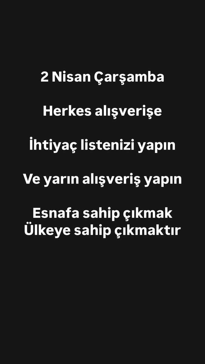Yarın herkes ihtiyaçlarını alsın. 
🇹🇷🇹🇷🇹🇷 bu bayrağın hakkını verelim.