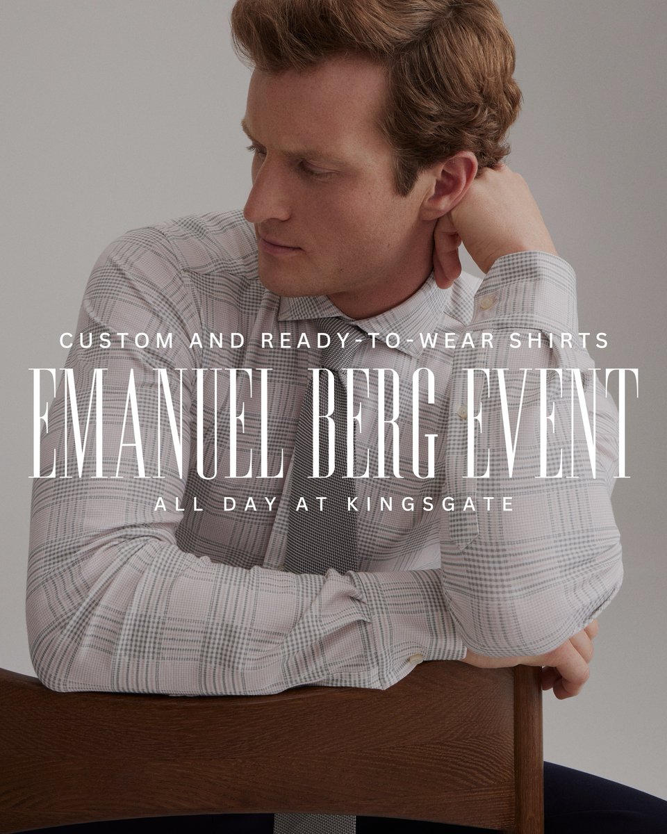 hgthrash's tweet image. Join us this Thursday for an exclusive Emanuel Berg Custom &amp;amp; Ready-to-Wear Shirt Event at Kingsgate! Experience premium craftsmanship, explore luxury fabrics, and get the perfect fit! 

Don’t miss this all-day event! 
#HGThrash #EmanuelBerg #CustomStyle #LuxuryMenswear