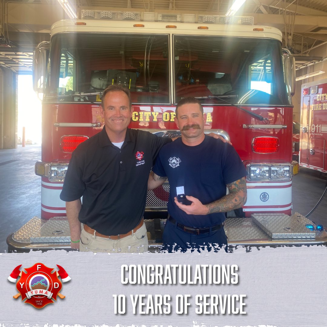 Congratulations Jared White on 10 years of service. Jared is an engineer assigned to Yuma Engine 3 on “C” shift. Jared is also a technical rescue technician and serves as the project manager for stabilization and extrication equipment. Thank you for all you do.