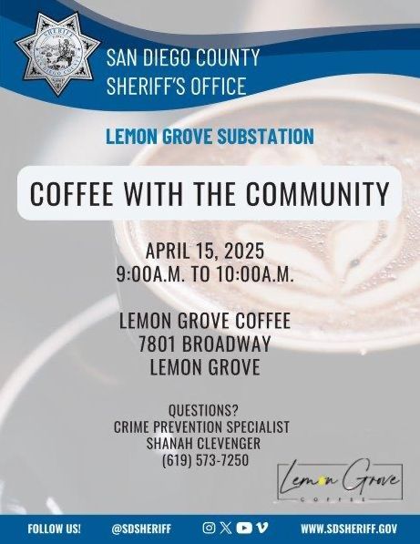 Join the Lemon Grove Sheriff's Substation for Coffee With the Community for an opportunity to get to know your local heroes.

📅 Date: April 15, 2025
📍 Location: Lemon Grove Coffee, 7801 Broadway

Come together for a stronger and safer Lemon Grove.

#cityoflemongrove #sdsheriff