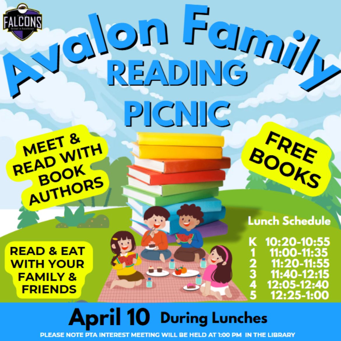 Avalon Family Reading Picnic will take place on April 10th during lunches. Read with your family and friends, get free books to take home, meet local authors and read their books with them. We can’t wait to see you! #FalconsUnitedInExcellence #Read