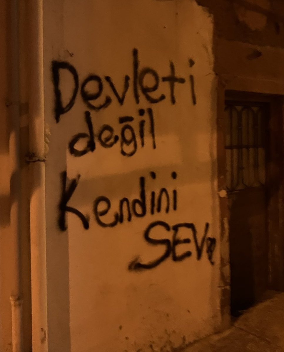 "Love yourself not the State" 
Seen in Eskisehir, Turkey on a wall located  next to an MHP party building
