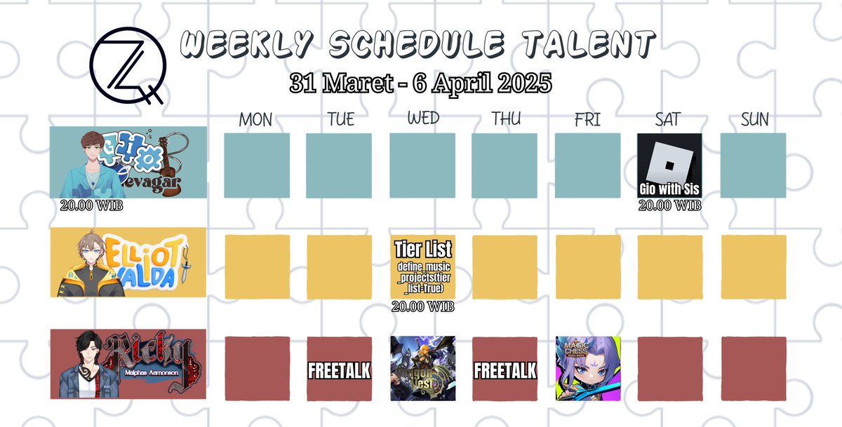 📅 Weekly Schedule Talent 📅

Halo sobat QuaRo!! 
Mimin disini memberikan informasi mengenai jadwal mingguan Live Streaming dari 31 Maret - 6 April 2025.

• <a href="/gio_gevagar12/">Gio Gevagar</a>  🎼 
• <a href="/ElliotValda/">Elliot Valda 💻🎭 | COMMISION OPEN (TERIMA NGEBON)</a>  💻 
• <a href="/Ricky_MalAam/">☕️Ricky Malphas Aamonson ☕️</a>  ☕