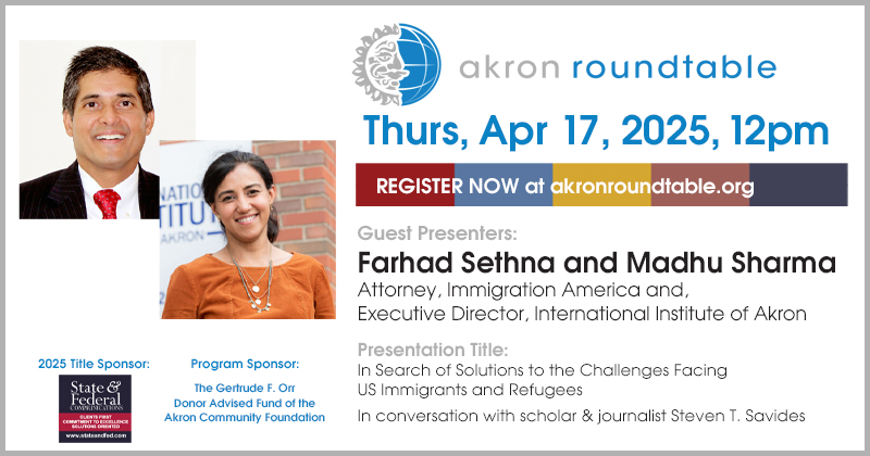 Join Us for the 4/17 <a href="/AkronRoundtable/">Akron Roundtable</a>: In Search of Solutions to the Challenges Facing US Immigrants and Refugees.