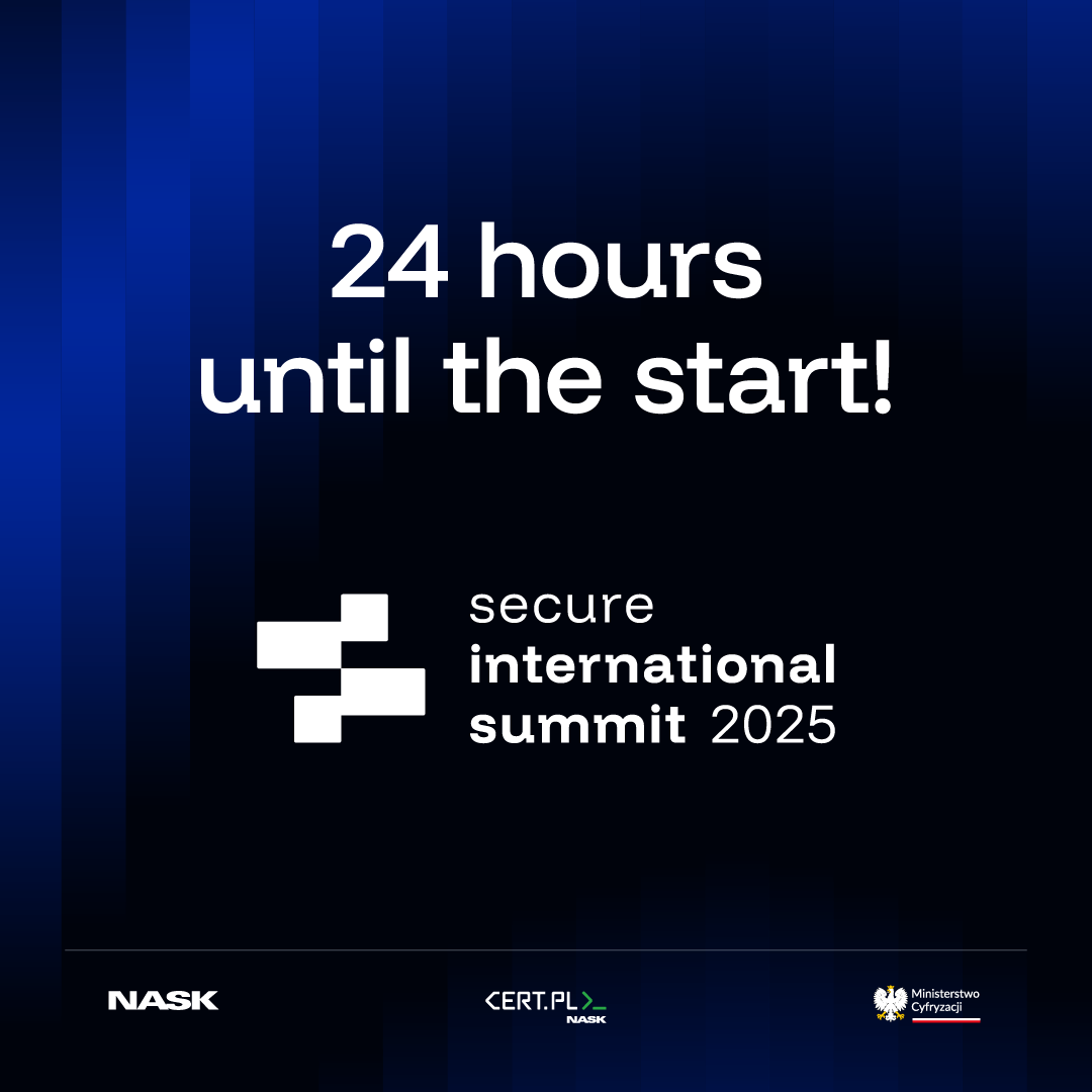 NASK_pl's tweet photo. ⏰ Rozpoczynamy odliczanie do startu SECURE International Summit! ⏰
See you tomorrow in Bydgoszcz! 🤝
#SECURE2025 #Poland25eu #cybersecurity https://t.co/okURofkfxp