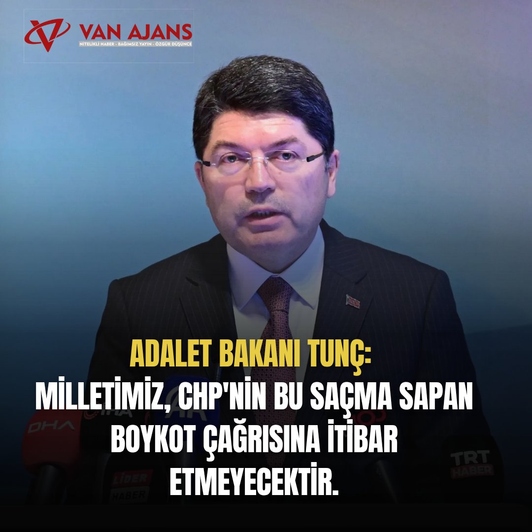 Adalet Bakanı Tunç: 

Milletimiz, CHP'nin bu saçma sapan boykot çağrısına itibar etmeyecektir.