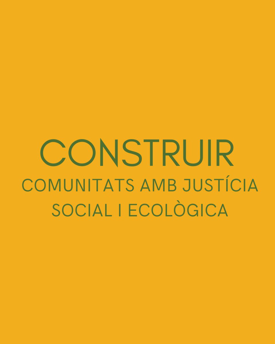 5. Treballem per construir comunitats amb justícia social i ecològica. Perquè entre totes som capaces d'avançar cap a un món més just i millor per a tothom.