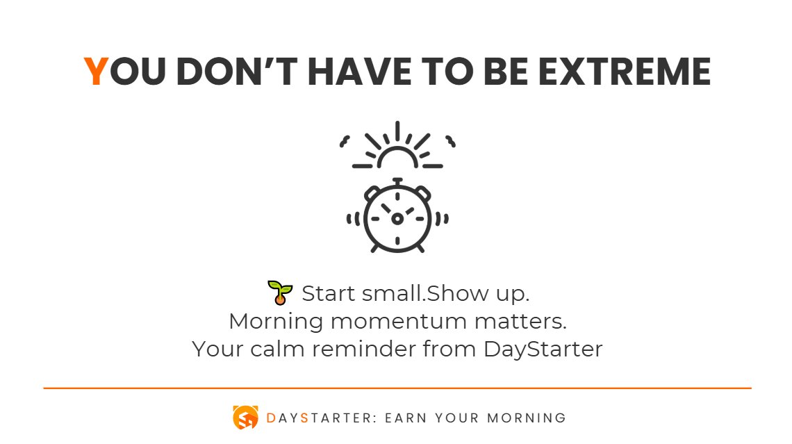 Daystarter_Life's tweet photo. 🌿 You don’t have to be extreme. Just consistent.
🌱 Start small. Show up.
Morning momentum matters.
Your calm reminder from DayStarter
#DayStarter #DST #Web3App #WakeUpToEarn https://t.co/jVArf67akB