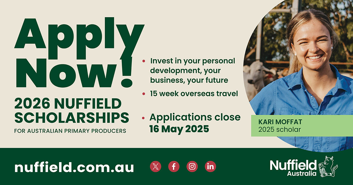 Be curious. Drive change.    

Applications for 2026 Nuffield Scholarships are now open!    

·  Bursary to travel and study  
·  Grow your network globally  
·  Shape the future of #ausag   

Find out more and apply: nuffield.com.au 

#nuffieldag #aussiefarmers
