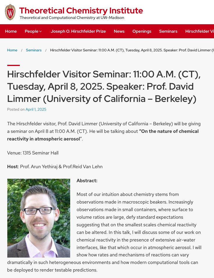 TCI UW-Madison (@tci_uw_madison) on Twitter photo Join us for the final Hirschfelder Visitor talk of the year by Prof. David Limmer from <a href="/UCBerkeley/">UC Berkeley</a>, hosted by Arun Yethiraj & <a href="/VanLehnGroup/">Reid Van Lehn</a>. He’ll discuss chemical reactivity in atmospheric aerosols on Apr 8 at 11am. More on past Hirschfelder Visitors: tci.chem.wisc.edu/hirschfelder-v… Join us for the final Hirschfelder Visitor talk of the year by Prof. David Limmer from <a href="/UCBerkeley/">UC Berkeley</a>, hosted by Arun Yethiraj & <a href="/VanLehnGroup/">Reid Van Lehn</a>. He’ll discuss chemical reactivity in atmospheric aerosols on Apr 8 at 11am. More on past Hirschfelder Visitors: tci.chem.wisc.edu/hirschfelder-v…