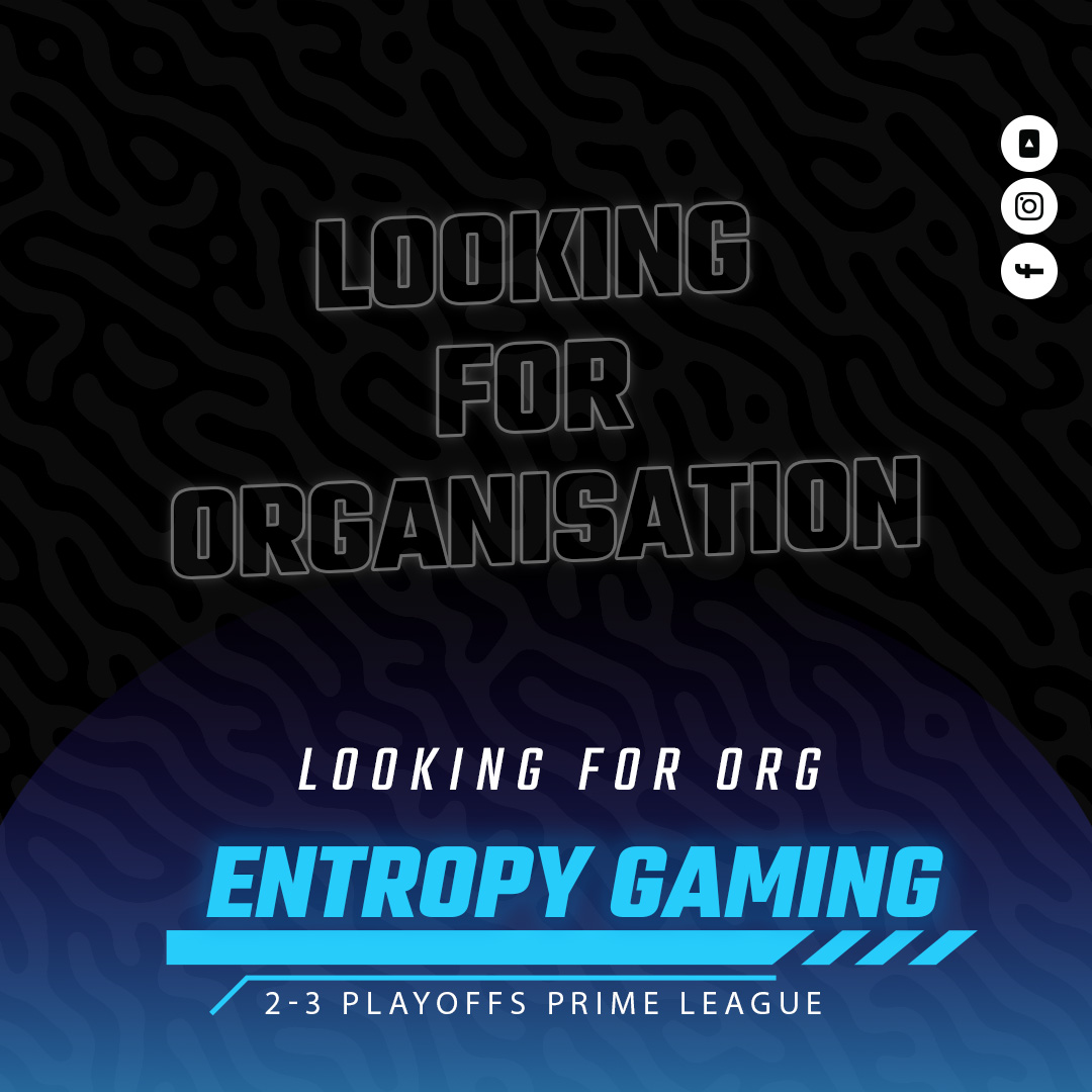 After qualifying for the Playoffs and while still playing in the Playoffs for Entropy Gaming, we have been allowed to go LFO (Looking for an Organisation).

We bring a full roster with a manager and coach, as well as the Prime League spot.

❤️ &amp; ♻️are highly Appreciated