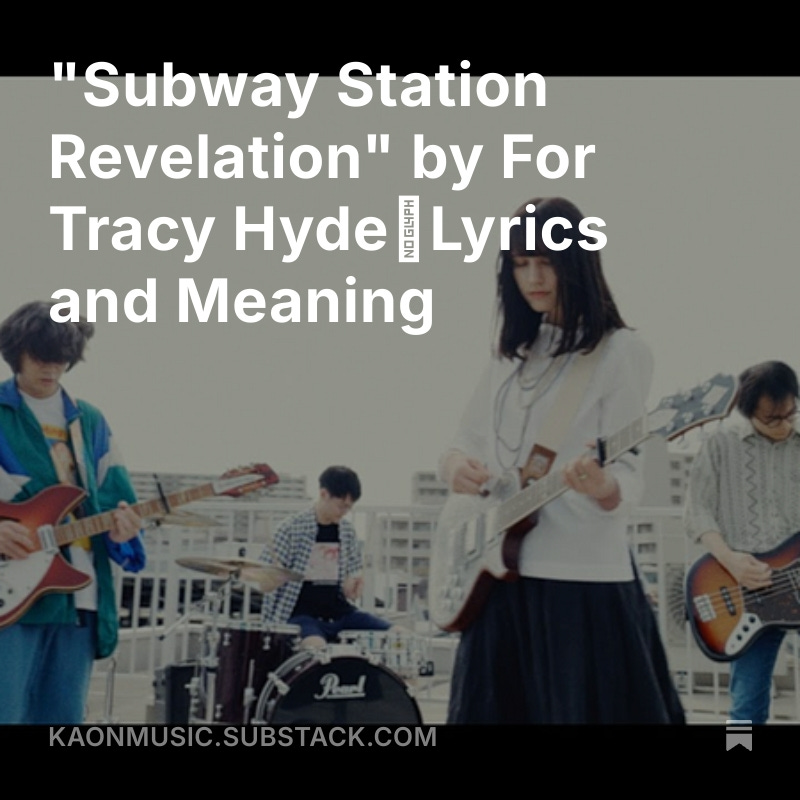 KAON_MusicJPOP's tweet photo. "Subway Station Revelation" by For Tracy Hyde‐Lyrics and Meaning https://t.co/n1jzZBw8Jm https://t.co/103iJJMZix