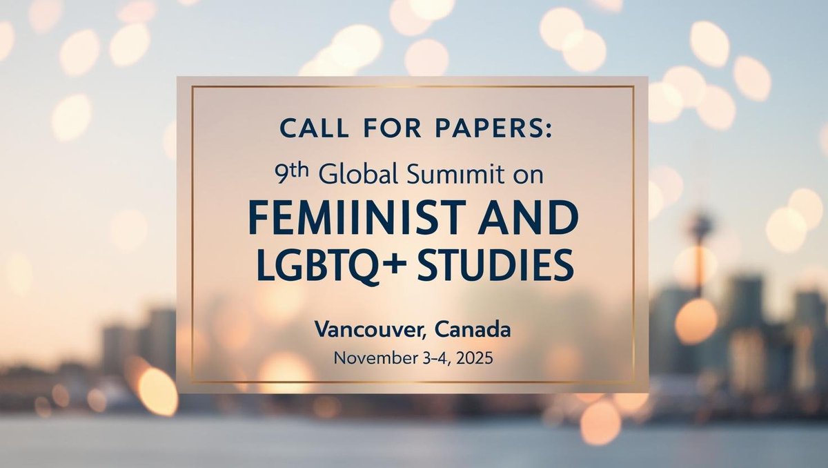 📢#CallforPapers!

The 9th #GlobalSummit on #Feminist &amp; LGBTQ+ #Studies is coming to #Vancouver, Nov 3-4, 2025! 

🔎Topics include:
✅#Gender, Identity &amp; Representation
✅#LGBTQRights &amp; Legal Frameworks
✅#DigitalActivism &amp; Tech
✅ And more!

 Tag, share &amp; join the movement!📢