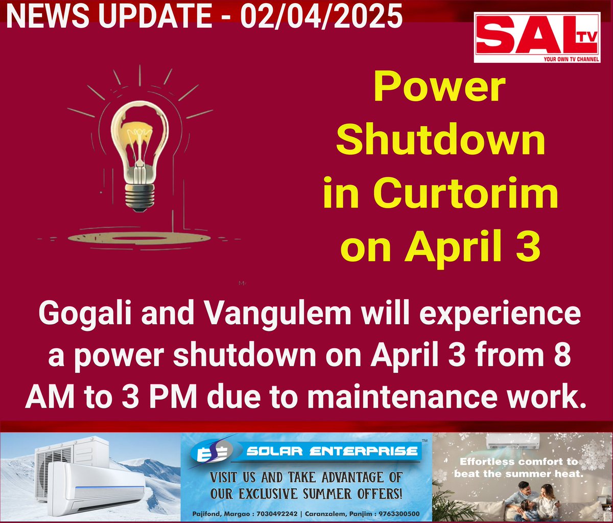 SaLtvgoa's tweet image. Power shutdown in Curtorim on April 3
🔴 Get the latest headlines, updates, and live streams—follow SAL TV now!
#curtorim #powershutdown #nocurrent #noelectricity #maintenancework #salcete #southgoa #news #goa #BreakingNews #newsupdate #saltvgoa #saltvnews