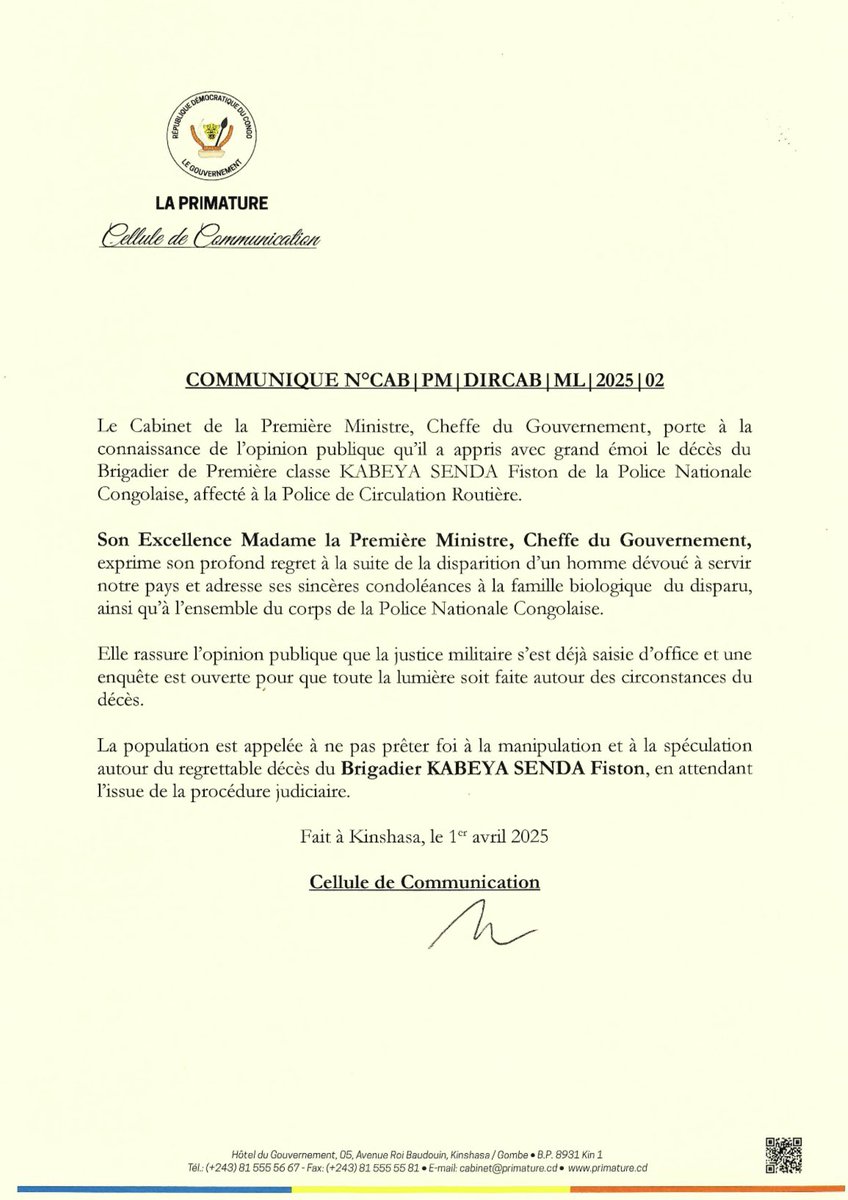 Le cabinet de la première ministre cheffe du gouvernement porte à la connaissance de l' opinion publique qu'il appris avec grand émoi le décès du Brigader de première classe Kabeya Senda.