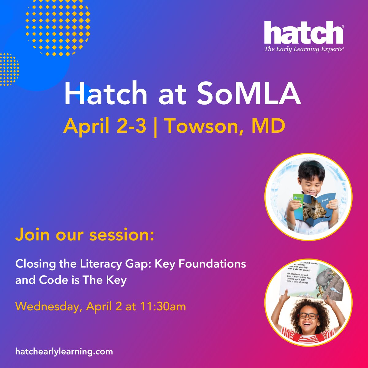 📚 Headed to #SoMLA2025? Join us Wed, April 2 at 11:30 AM for Closing the Literacy Gap—featuring Key Foundations + Code is The Key!

Playful learning, daily routines, actionable data. Let’s close the gap together!
Stop by our booth too!

#EarlyLiteracy #HatchEarlyLearning
