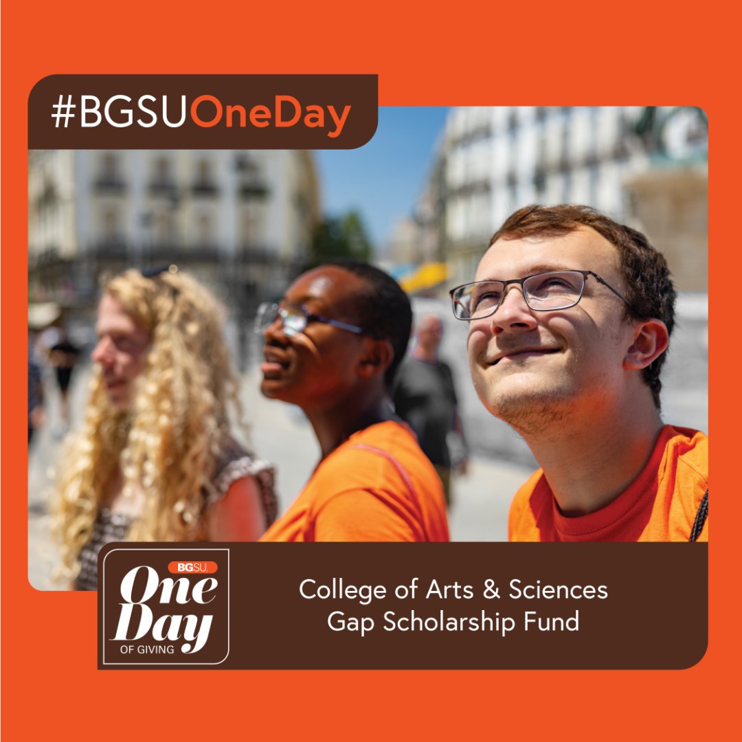 One Day to Give. A Lifetime of Impact. Be a part of something bigger by contributing to the College of Arts &amp; Sciences Gap Scholarship Fund during #BGSUOneDay. Give today and change lives forever. bit.ly/429OF5A