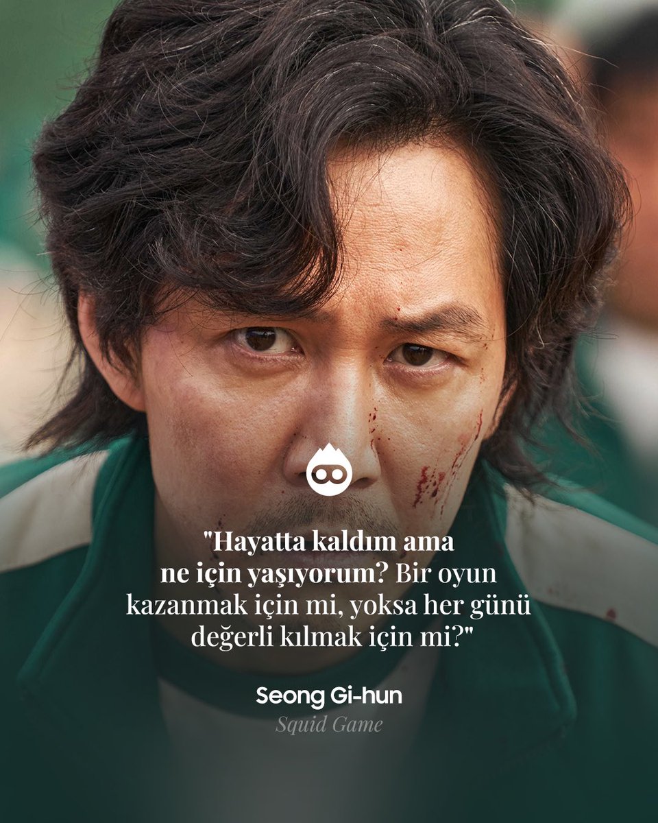 "Hayatta kaldım ama ne için yaşıyorum? Bir oyun kazanmak için mi, yoksa her günü değerli kılmak için mi?"

-Seong Gi-hun
Squid Game