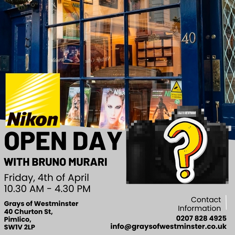 Nikon Open Day
We are very pleased to invite you to join us for this very exciting event at Grays of Westminster. 

Please feel free to attend at any time between 10:30 a.m. and 4:30 p.m.

There will be in-store special deals, discounts and unique offers - don’t miss out!
