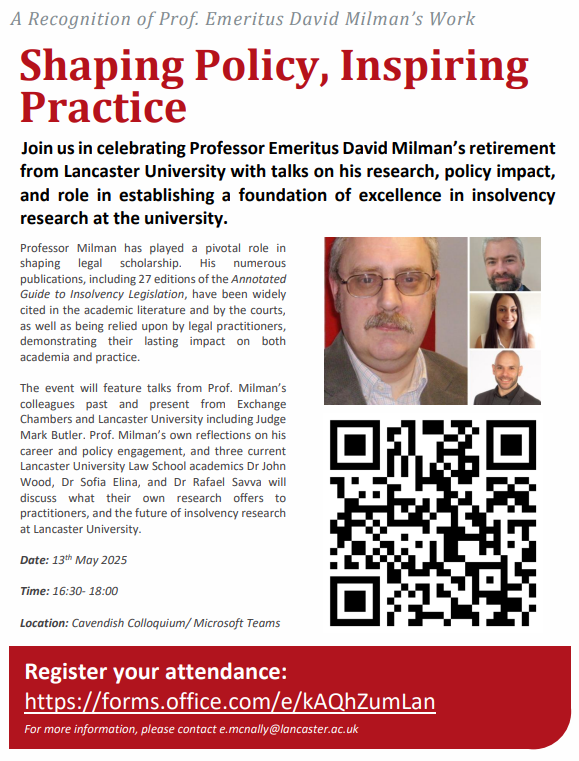 Join us in celebrating Professor Emeritus David Milman’s retirement  from Lancaster University with talks on his research, policy impact,  and role in establishing a foundation of excellence in insolvency  research at the university.Register: forms.office.com/e/kAQhZumLan