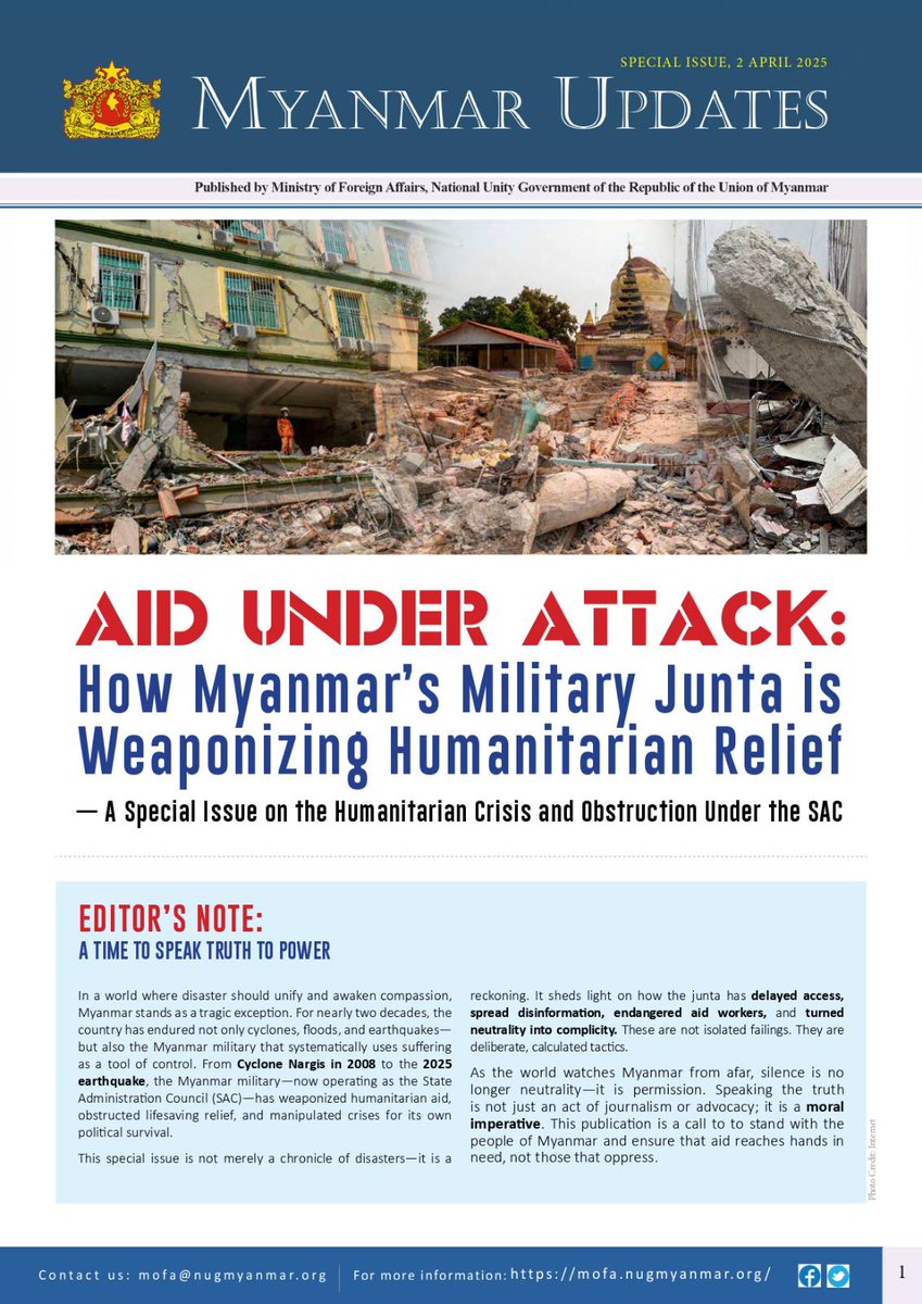NUGMyanmar's tweet image. SPECIAL ISSUE, 2 APRIL 2025
MYANMAR UPDATES
Published by Ministry of Foreign Affairs, National Unity Government of the Republic of the Union of Myanmar

AID UNDER ATTACK: 
How Myanmar&apos;s Military Junta is Weaponizing Humanitarian Relief

#HelpMyanmarQuake
