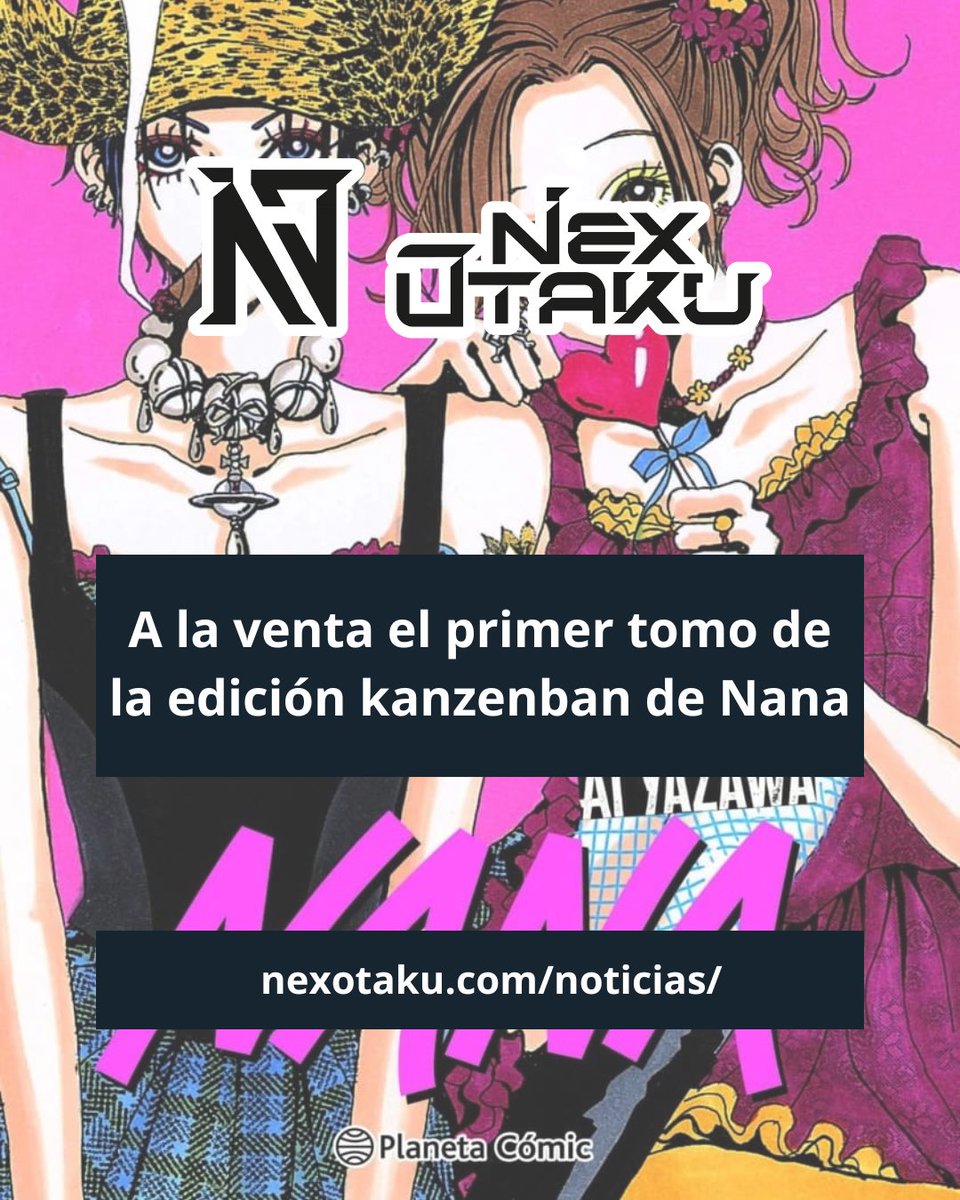 Nexotaku (@nexotaku) on Twitter photo ¡Hoy ha salido a la venta el primer tomo de la edición kanzenban de Nana! Obra que publica <a href="/PlanetadComic/">Planeta Cómic</a>.
Tenéis toda la información al respecto en nuestro blog:
nexotaku.com/blog/a-la-vent… ¡Hoy ha salido a la venta el primer tomo de la edición kanzenban de Nana! Obra que publica <a href="/PlanetadComic/">Planeta Cómic</a>.
Tenéis toda la información al respecto en nuestro blog:
nexotaku.com/blog/a-la-vent…