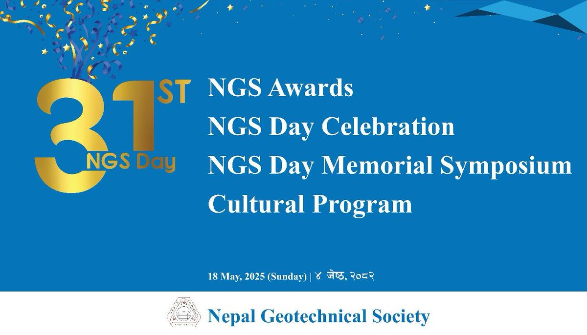 🎉 31st Nepal Geotechnical Society (NGS) Establishment Day is Coming!
📅 Date: May 18, 2025, Sunday (जेठ ४, २०८२, आइतबार)