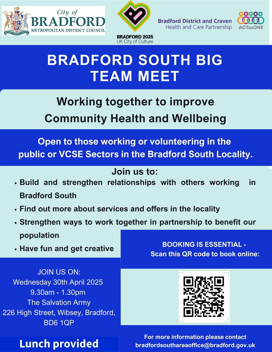 Bradford South Big Team meet
“Working together to improve Community Health and Wellbeing”
Wednesday 30 April, 9.30am start
The Salvation Army, 226 High Street (BD6 1QP)
Bradford South Big Team Meet Tickets, Wed 30 Apr 2025 at 09:30 | Eventbrite