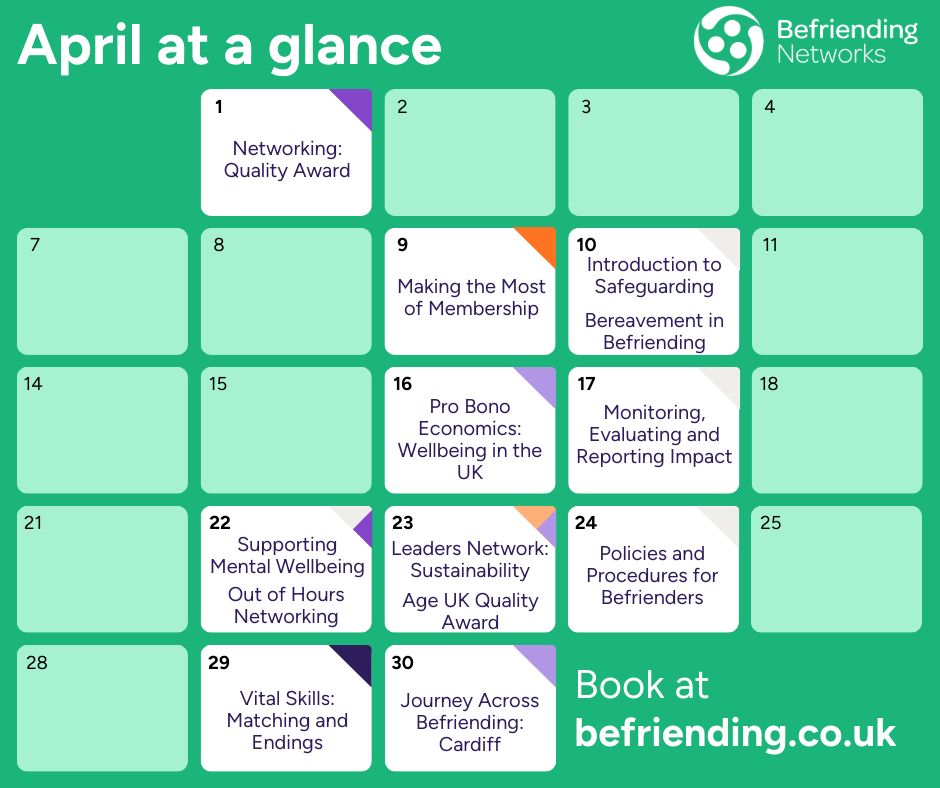 We've added some exciting new events to our calendar for April! Book on our website: buff.ly/tFeD3ME 

• Pro Bono Economics: Wellbeing in the UK
• Age UK Exclusive: Quality in Befriending Award Passport
• Vital Skills: Matching and Endings