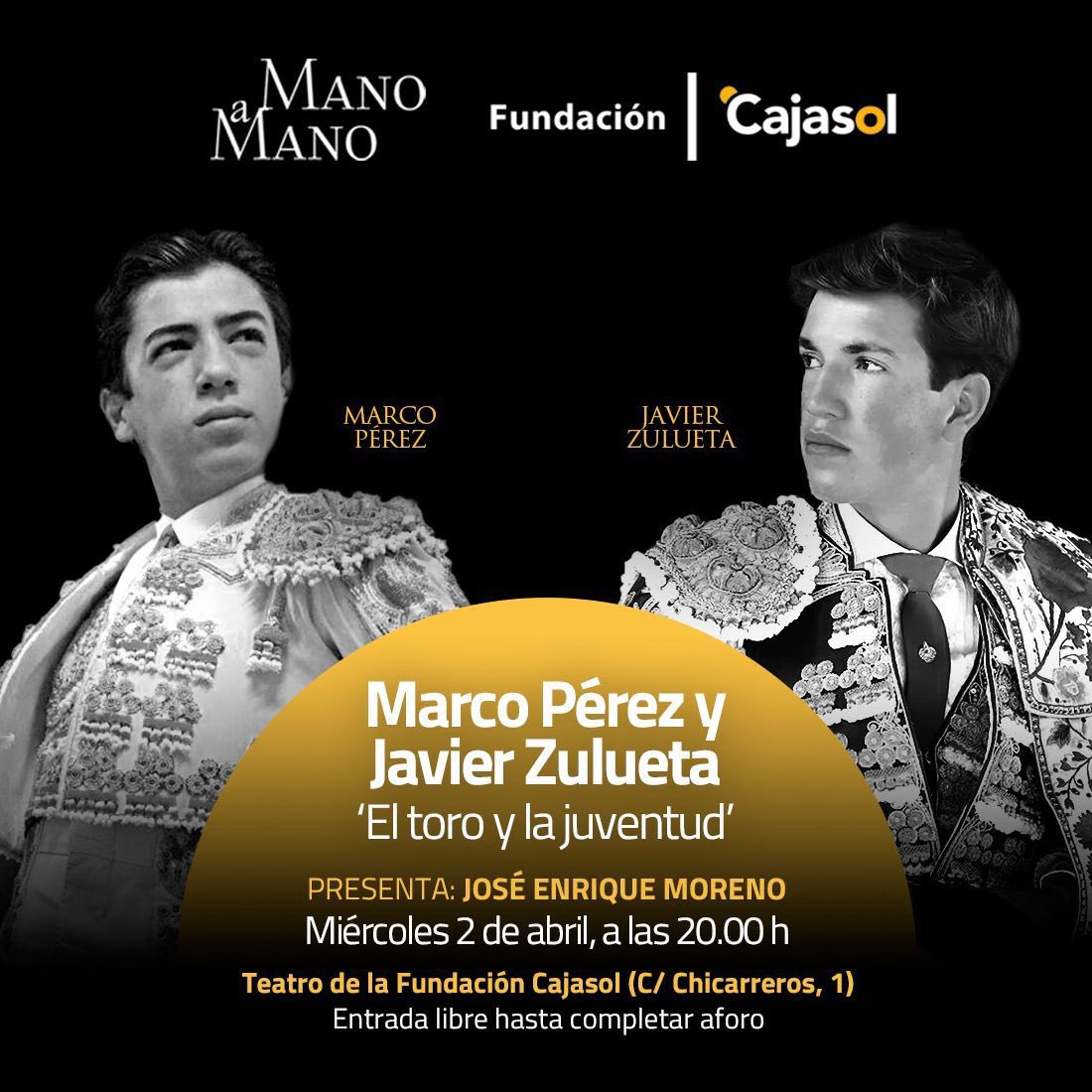 Toromedia (@toromedia12) on Twitter photo 📢 ¡Esta tarde tenemos una cita con los #ManoAmano de la 🤝 Fundación <a href="/Cajasol/">Fundación Cajasol</a>!
👥 Marco Pérez y <a href="/JavierZuluetaM/">Javier Zulueta Muñoz</a>
💬 El toro y la juventud
🗓 MIÉRCOLES 2 DE ABRIL
🕜 20.00 h
📍 Teatro de la Fundación Cajasol
🎟 Entrada libre hasta completar aforo 📢 ¡Esta tarde tenemos una cita con los #ManoAmano de la 🤝 Fundación <a href="/Cajasol/">Fundación Cajasol</a>!
👥 Marco Pérez y <a href="/JavierZuluetaM/">Javier Zulueta Muñoz</a>
💬 El toro y la juventud
🗓 MIÉRCOLES 2 DE ABRIL
🕜 20.00 h
📍 Teatro de la Fundación Cajasol
🎟 Entrada libre hasta completar aforo