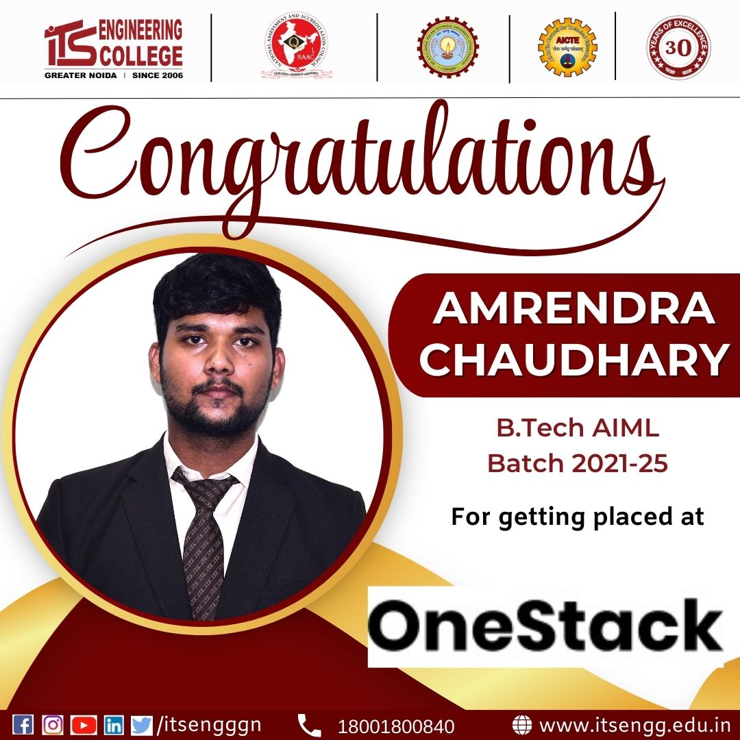 ITSEngggn's tweet image. Congratulations, Amrendra Chaudhary!  

B.Tech AIML (2021-25) student at ITS Engineering College has secured placement at OneStack Solutions Pvt. Ltd.Wishing you success in your professional journey!  

#PlacementSuccess #BTechAIML #OneStack