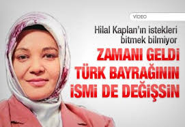 TRT Yönetim Kurulu Üyesi Hilal KAPLAN:

Türk bayrağına Türk bayrağı denmesin!