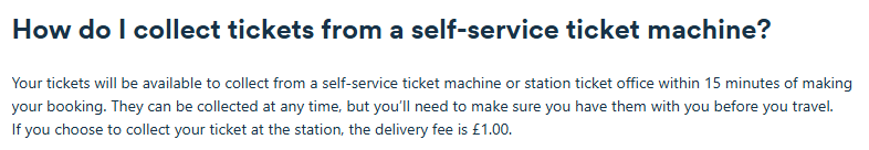 Hi <a href="/thetrainline/">trainline</a>, the last sentence here is very confusing because the ticket machines are also "at the station". I assume it should say "If you choose to collect ***from the station ticket office*** the fee is £1"