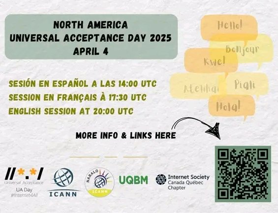 📢 Rejoignez-nous pour une activité sur l'Acceptation Universelle en Amérique du Nord!

📅 🕜 4 avril 2025:
 ES – 14h UTC
 FR – 17h30 UTC
 EN – 20h UTC

Inscriptions et informations : shorturl.at/VMSGn

Rejoignez le mouvement pour un Internet véritablement inclusif ! 🌐✨