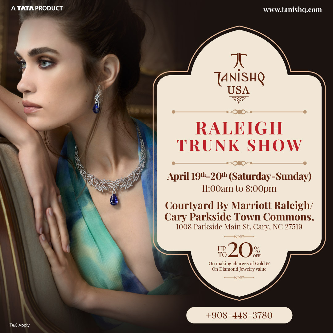Join us at the Raleigh Trunk Show by Tanishq USA and explore an exclusive collection of breathtaking jewelry! 💎

📅 April 19th – 20th (Saturday – Sunday)
⏰ 11:00 AM – 8:00 PM
📍 Courtyard by Marriott Raleigh / Cary Parkside Town Commons
1008 Parkside Main St, Cary, NC 27519