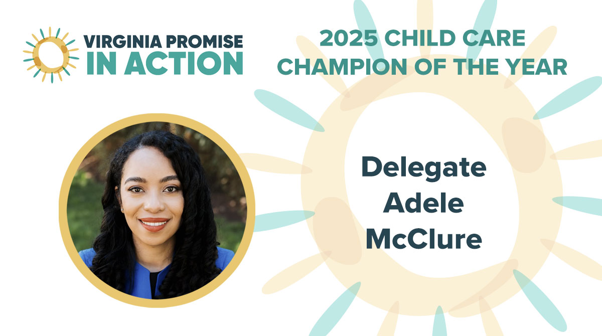 We're proud to name <a href="/AdeleMcClure_/">Delegate Adele McClure (she/her)</a> as a 2025 Child Care Champion. For the last 2 sessions, she has sponsored legislation that would incentivize employers to contribute to the childcare costs of their employees and expand access to child care for working parents in Virginia.