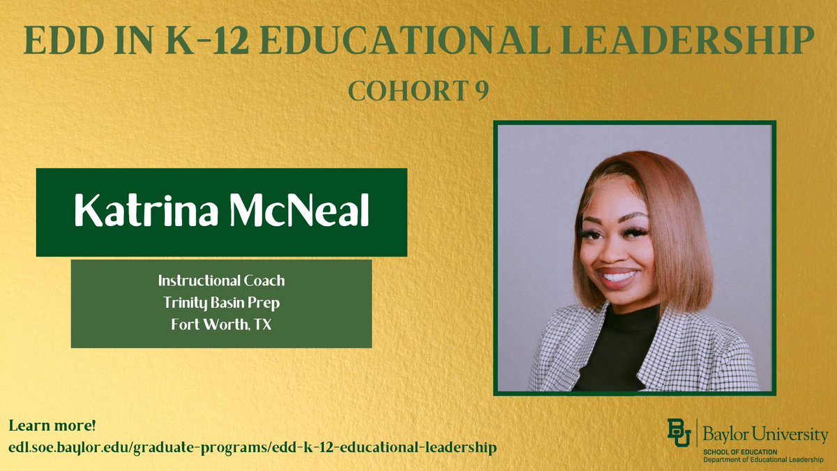Future Doctor Katrina McNeal, M.Ed is joining the #BaylorLeads family.

She is dedicated to becoming a visionary leader to support flourishing educators and students at Trinity Basin Prep through the Baylor University EdD in K-12 Educational Leadership.

edl.soe.baylor.edu/graduate-progr…